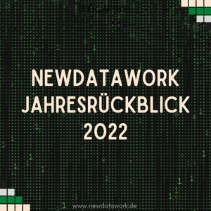 NewDataWork Jahresrückblick 2022